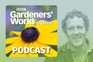 BBC Gardeners' World Magazine - Podcast Episode 1
